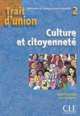 Trait D'Union Level 2 Cahier Culture Et Citoyennete, Lola Bringuier, Catherine Carlo 
