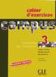 CAMPUS 3-CAHIER D'EXERCISES-W/ANS.KEY, Laure Duranton, Jacky Girardet, Christelle Garnaud 