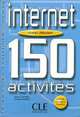 150 Activites Sur Internet Niveau Debutants Livre + Corriges (+ ), Giedo Custers, Christian Rodier 