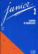 Junior 2. Cahier d'exercices, Michele Butzbach 