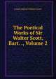 The Poetical Works of Sir Walter Scott, Bart. ., Volume 2, Joseph Mallord William Turner 