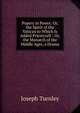 Popery in Power: Or, the Spirit of the Vatican to Which Is Added Priestcraft : Or, the Monarch of the Middle Ages, a Drama, Joseph Turnley 