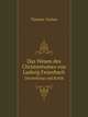 Das Wesen Des Christentumes Von Ludwig Feuerbach, Darstellung Und Kritik: Eine Religions-Philosophische Studie (German Edition), Theodor Turban 
