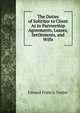 The Duties of Solicitor to Client As to Partnership Agreements, Leases, Settlements, and Wills, Edward Francis Turner 