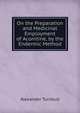 On the Preparation and Medicinal Employment of Aconitine, by the Endermic Method, Alexander Turnbull 