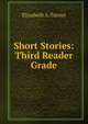 Short Stories: Third Reader Grade, Elizabeth A. Turner 