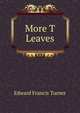 More T Leaves, Edward Francis Turner 