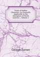 Traits of Indian Character: As Generally Applicable to the Aborigines of North America ., Volume 1, George Turner 