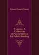 T Leaves: A Collection of Pieces Written for Public Reading, Edward Francis Turner 