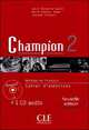 Champion 2. Nouvelle Edition. Cahier d'exercices + CD, Annie Monnerie-Goarin 