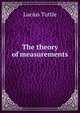 The theory of measurements, Lucius Tuttle 