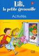 Lili, la petite grenouille 1 - Cahier d'activités, Sylvie Meyer-Dreux, Michel Savart 