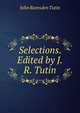 Selections. Edited by J.R. Tutin, John Ramsden Tutin 