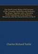 Our North Land: Being a Full Account of the Canadian Northwest and Hudson's Bay Route, Together with a Narrative of the Experiences of the Hudson's . Resources, and the Characteristics of the N, Charles Richard Tuttle 