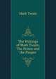 The Writings of Mark Twain: The Prince and the Pauper, Twain, Mark, 1835-1910 