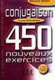 450 exercices. Conjugaison. Niveau intermediaire. Cahier d'exercices, Odile Grand-Clement 