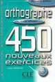 450 exercices. Orthographe. Niveau debutant. Cahier d'exercices, Laurent Hermeline 
