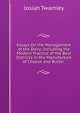 Essays On the Management of the Dairy: Including the Modern Practice of the Best Districts in the Manufacture of Cheese and Butter ., Josiah Twamley 