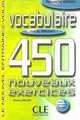450 exercices. Vocabulaire. Nouvelle edition. Niveau debutant. Cahier d'exercices, Thierry Gallier 