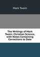 The Writings of Mark Twain: Christian Science, with Notes Containing Corrections to Date, Twain, Mark, 1835-1910 