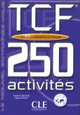 250 Test de Connaissance du Francais (TCF) Activites Livre+Corriges + Transcription, Sandrine Billaud 