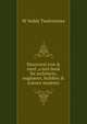 Structural iron & steel; a text book for architects, engineers, builders & science students, W Noble Twelvetrees 