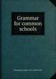 Grammar for common schools, Benjamin Franklin 1811-1896 Tweed 