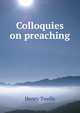 Colloquies on preaching, Henry Twells 
