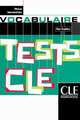 Tests CLE. Tests de vocabulaire. Niveau intermediaire. Livre de l'eleve, Elisa Oughlissi 