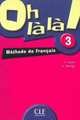 Oh la la! 3. Livre de l'eleve, C. Favret 