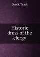 Historic dress of the clergy, Geo S. Tyack 