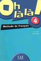 Oh la la! 4. Livre de l'eleve, C. Favret, A. Mariage 