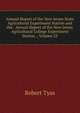 Annual Report of the New Jersey State Agricultural Experiment Station and the . Annual Report of the New Jersey Agricultural College Experiment Station ., Volume 25, Robert Tyas 