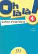 Oh la la! 4. Cahier d'exercices, C. Favret, A. Mariage 
