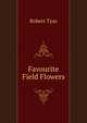 Favourite Field Flowers, Robert Tyas 