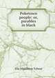 Poketown people: or, parables in black, Ella Middleton Tybout 