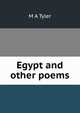 Egypt and other poems., M A Tyler 