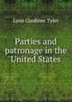 Parties and patronage in the United States, Lyon Gardiner Tyler 