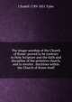 The image-worship of the Church of Rome: proved to be contrary to Holy Scripture and the faith and discipline of the primitive church, and to involve . doctrines within the Church of Rome itself, J Endell 1789-1851 Tyler 