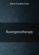 Roentgenotherapy, Albert Franklin Tyler 