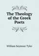 The Theology of the Greek Poets, William Seymour Tyler 