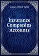 Insurance Companies' Accounts, Edgar Alfred Tyler 