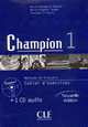 Champion 1. Nouvelle Edition. Cahier d'exercices + CD, Annie Monnerie-Goarin, Evelyne Sirejols 