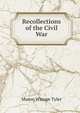 Recollections of the Civil War, Mason Winage Tyler 