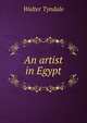 An artist in Egypt, Walter Tyndale 