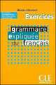 Grammaire Expliquee du Francais. Niveau debutant. Cahier d'exercices, Roxane Boulet, C. Huet-Ogle, Sylvie Poisson-Quinton 