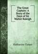 The Great Captain: A Story of the Days of Sir Walter Raleigh, Tynan, Katharine 