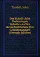 Der Schall: Acht Vorlesungen Gehalten in Der Royal Institution Von Grossbritannien (German Edition), Tyndall, John 