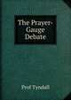The Prayer-Gauge Debate, Prof Tyndall 
