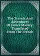 The Travels And Adventures Of James Massey: Translated From The French, 